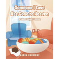 Someone I Love Has Gone to Heaven: A Sweet Object Lesson - Paperback
