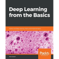 Deep Learning from the Basics: Python and Deep Learning: Theory and Implementation - Paperback