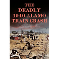The Deadly 1940 Alamo Train Crash - Paperback
