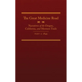The Great Medicine Road, Part 2: Narratives of the Oregon, California, and Mormon Trails, 1849 Volume 24