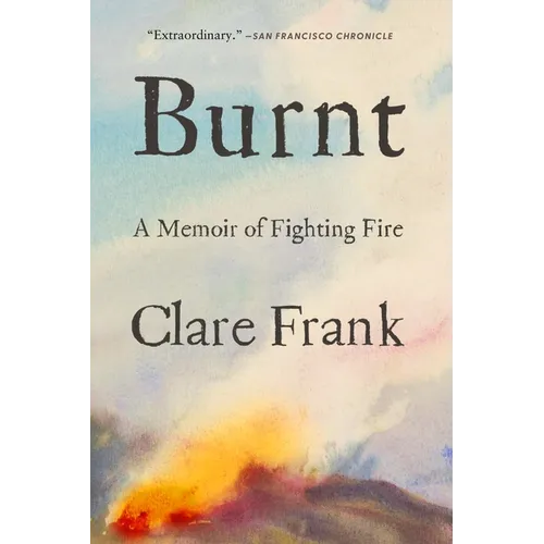 Burnt: A Memoir of Fighting Fire - Paperback