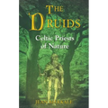 The Druids: Celtic Priests of Nature - Paperback