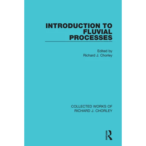 Introduction to Fluvial Processes - Paperback