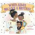 When Aidan Became a Brother - Hardcover