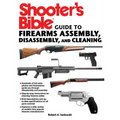Shooter's Bible Guide to Firearms Assembly, Disassembly, and Cleaning - Paperback