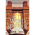 The Word Spider Book Three - Paperback