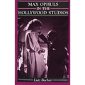 Max Ophuls in the Hollywood Studios - Hardcover