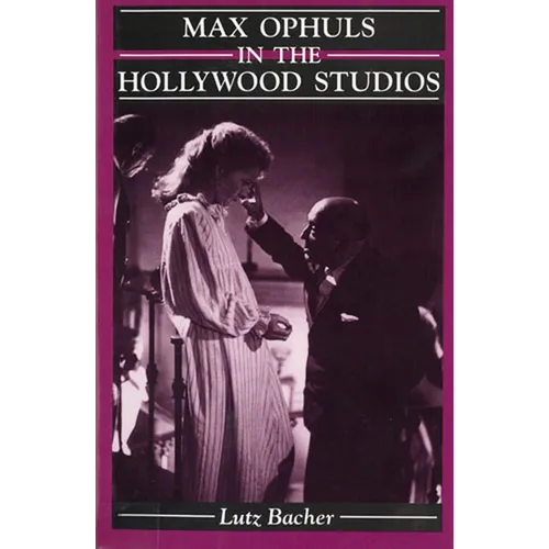 Max Ophuls in the Hollywood Studios - Hardcover
