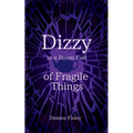 Dizzy in a Room of Fragile Things - Paperback