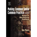 Making Common Sense Common Practice: Models for Manufacturing Excellence - Paperback