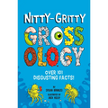 Nitty-Gritty Grossology: Over 101 Disgusting Facts! - Paperback
