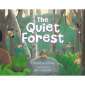 The Quiet Forest - Hardcover