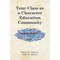 Your Class as a Character Education Community - Paperback