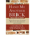 Hand Me Another Brick: Timeless Lessons on Leadership - Paperback