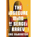 The Insecure Mind of Sergei Kraev - Hardcover