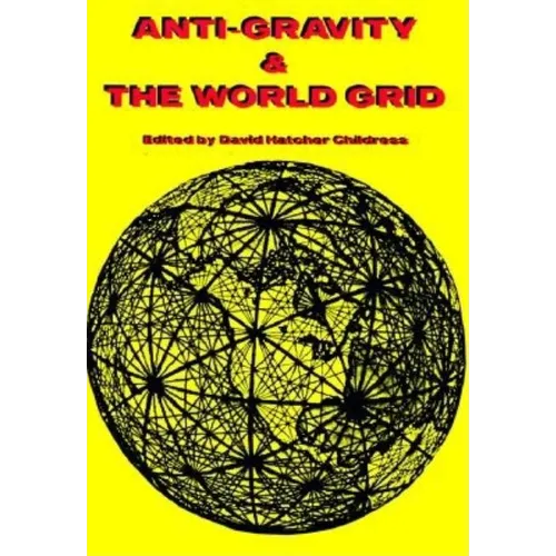 Anti-Gravity and the World Grid - Paperback
