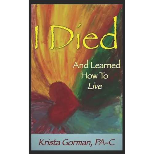 I Died And Learned How To Live - Paperback