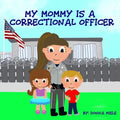 My Mommy is a Correctional Officer - Paperback