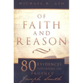 Of Faith and Reason: Eighty Evidences Supporting the Prophet Joseph Smith - Paperback
