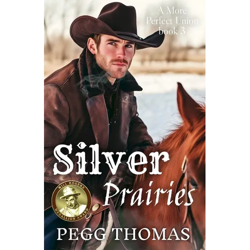 Silver Prairies: A More Perfect Union - Book Three - Paperback