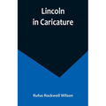 Lincoln in Caricature
