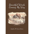 Beautiful Words Coming My Way - Paperback