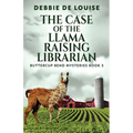 The Case of the Llama Raising Librarian - Paperback