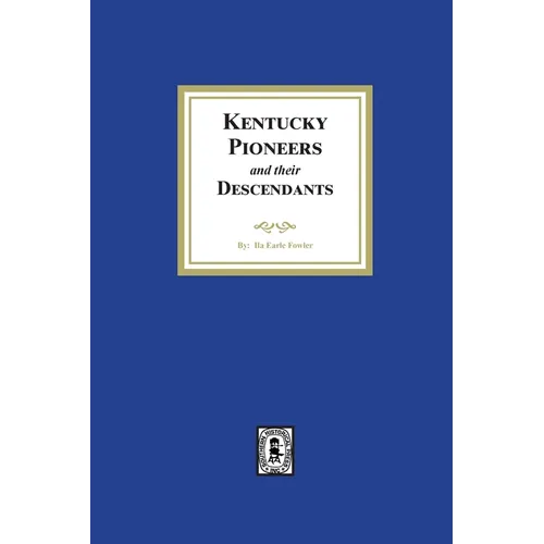 Kentucky Pioneers and their Descendants