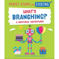 What's Branching?: A Birthday Adventure! - Paperback