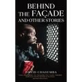 Behind the Façade and Other Stories - Hardcover