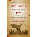 Midnight Assassin: A Murder in America's Heartland - Paperback