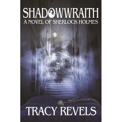 Shadowwraith: A Novel of Sherlock Holmes - Paperback