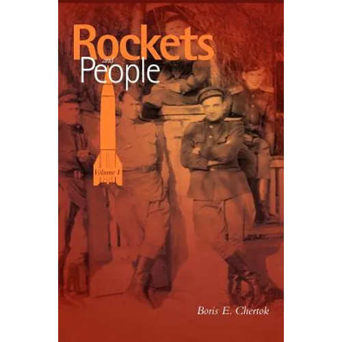 Rockets and People, Volume I (NASA History Series. NASA SP-2005-4110)