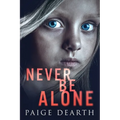 Never Be Alone - Paperback