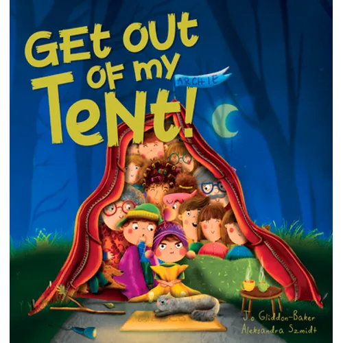 Get Out of My Tent - Hardcover