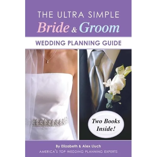 The Ultra Simple Bride & Groom Wedding Planning Guide - Paperback