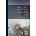 Maryland Historical Magazine; Volume 9