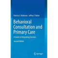 Behavioral Consultation and Primary Care: A Guide to Integrating Services - Hardcover