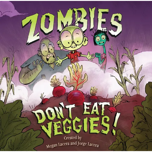 Zombies Don't Eat Veggies! - Hardcover