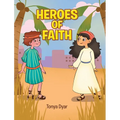 Heroes of Faith - Hardcover