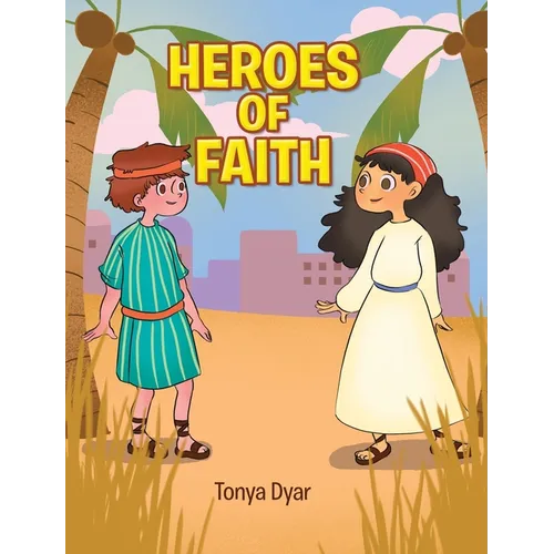 Heroes of Faith - Hardcover
