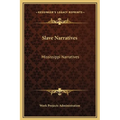 Slave Narratives: Mississippi Narratives - Hardcover