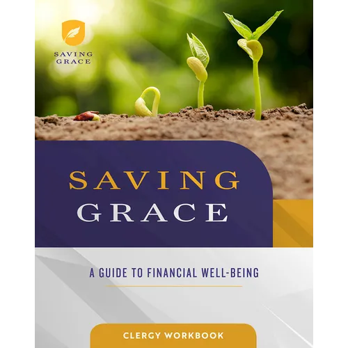 Saving Grace Clergy Workbook: A Guide to Financial Well-Being - Paperback