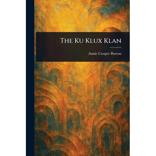 The Ku Klux Klan