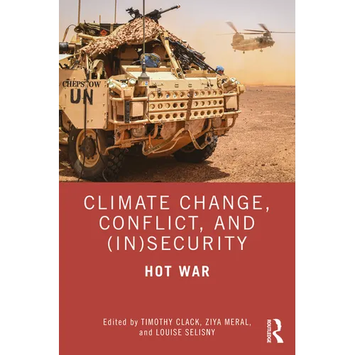 Climate Change, Conflict and (In)Security: Hot War - Paperback