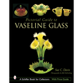 Pictorial Guide to Vaseline Glass - Hardcover
