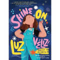 Shine On, Luz Véliz! - Hardcover