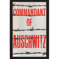 Commandant of Auschwitz: The Autobiography of Rudolf Hoess