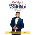 Nine Ways To Empower Yourself Today - Paperback
