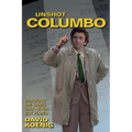 Unshot Columbo: Cracking the Cases That Never Got Filmed - Paperback